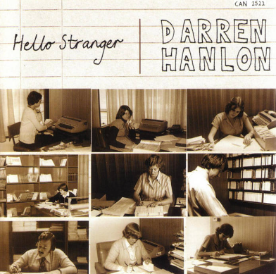 Buy Darren Hanlon's "Hello Stranger" on pre-sale and pick em up from Darren himself