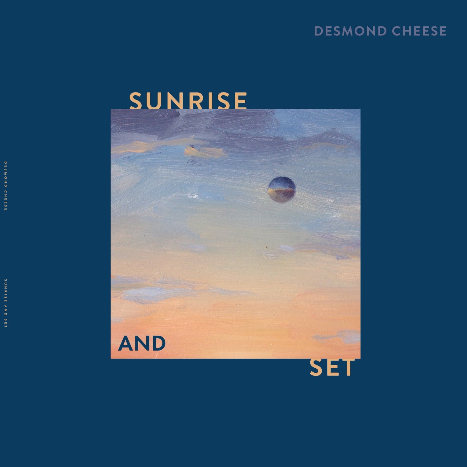 Desmond Cheese - Sunrise and Set