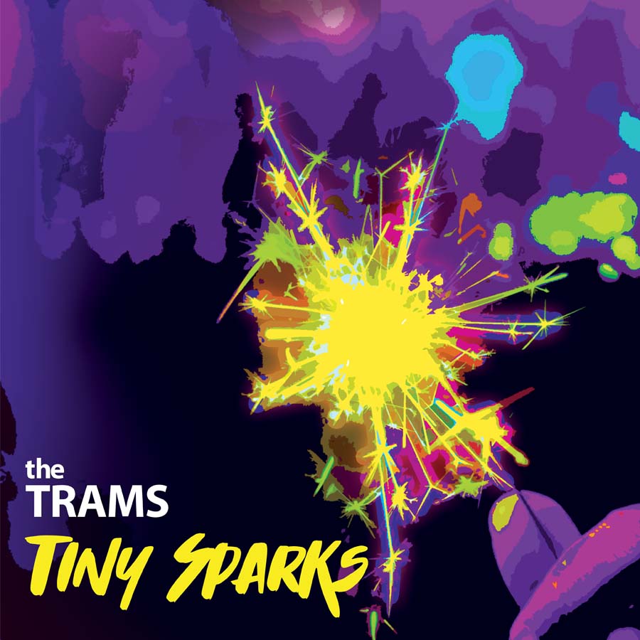 The Trams - Tiny Sparks