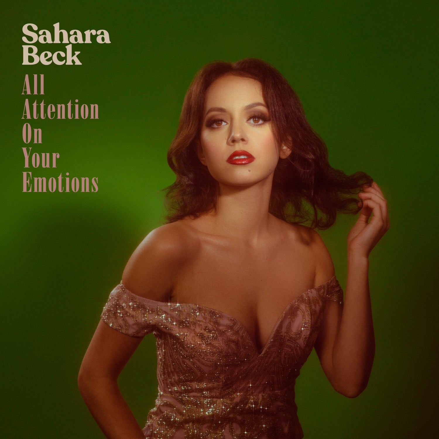 Sahara Beck - All Attention On Your Emotions