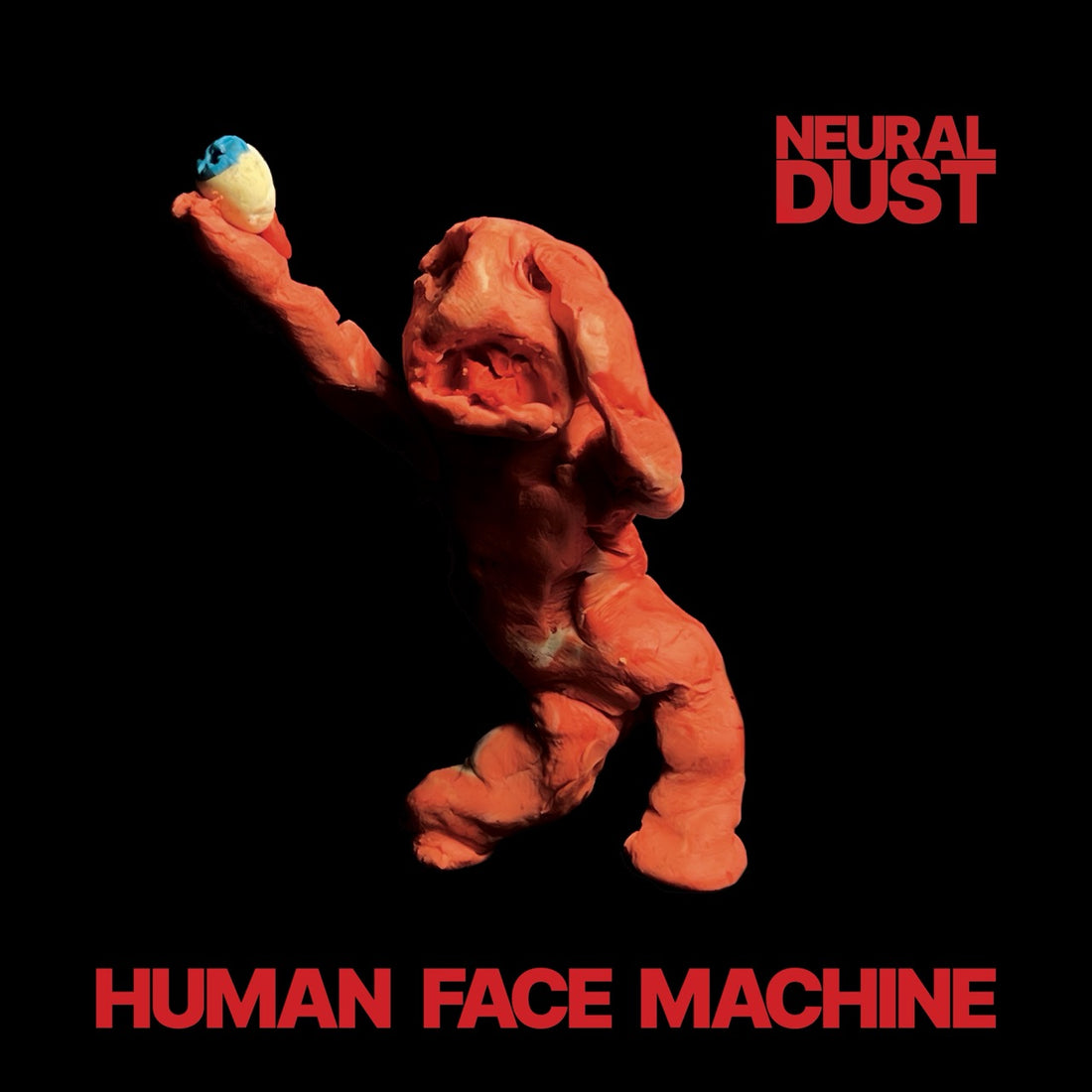 Neural Dust - HUMAN FACE MACHINE (Available Now)